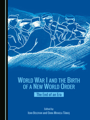 cover image of World War I and the Birth of a New World Order: The End of an Era